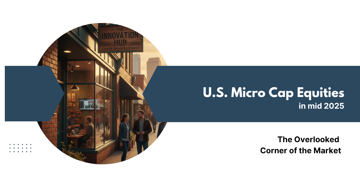U.S. Micro-Cap Equities: The Overlooked Corner of the Market